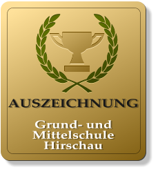 AUSZEICHNUNG   Grund- und Mittelschule Hirschau